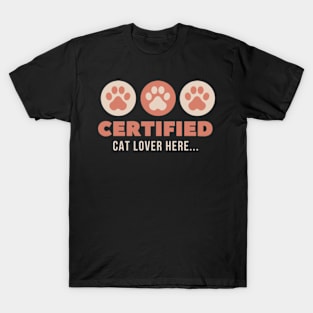 Certified Cat Lover - Wear Your Feline Obsession with Pride! T-Shirt